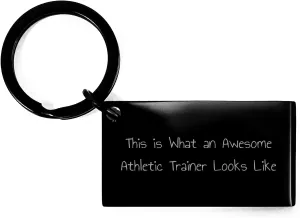 Awesome Athletic Trainer Keychain, Inspirational Quote Gift for Him or Her, Birthday Present from Friends or Family