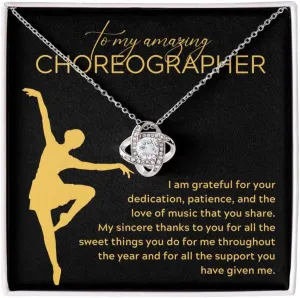 Choreographer Necklace Silver Plated Love Knot Standard - I Am Grateful For Your Dedication - Appreciation Mentor Dance Teacher Trainer
