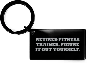 Fitness Trainer Funny Quote Keychain Gifts for Him from Wife or Family on Christmas, Unique Inspirational Motivational Tools for Retired Fitness Trainers