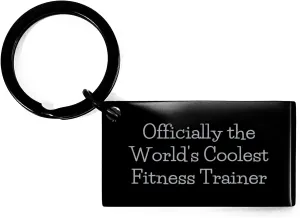 Fitness Trainer Gifts from Men to Coolest Fitness Trainer Friends Valentine's Unique Keychain Quote Single Quote: 'Officially The World's Coolest Fitness Trainer' Fitness Trainer Keychain