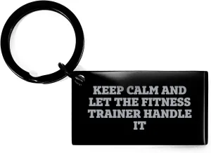 Fitness Trainer Gifts Keep Calm Let Fitness Trainer Handle It Keychain for Men Women Friends Coworkers Family on Birthday