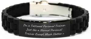 Funny Personal Trainer Glide lock Clasp Bracelet Valentine's Unique Gift from Friends for Men and Women Except Much Hotters