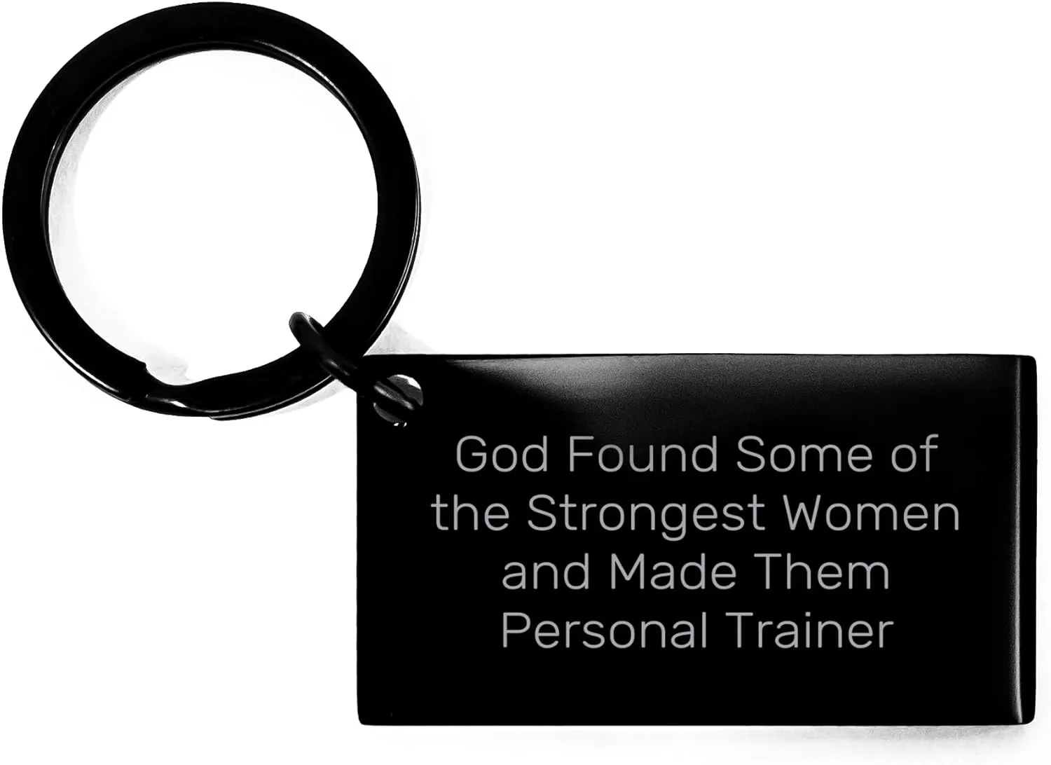 Funny Personal Trainer Keychain Gifts for Her from Friends on Birthday - 'God Found Some Of The Strongest Women And Made Them Personal Trainer'