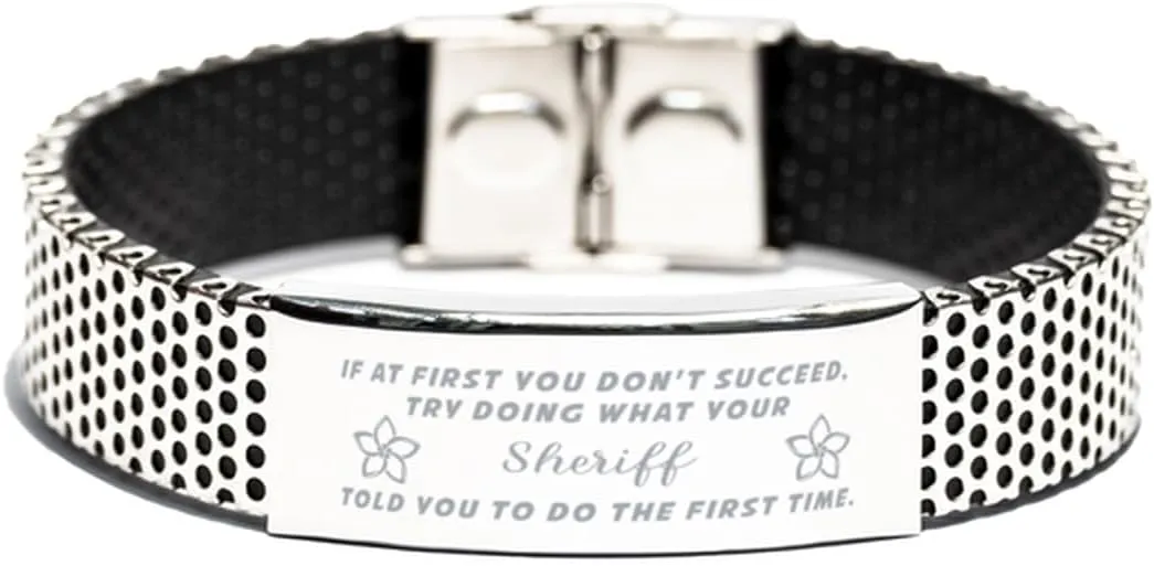 GIFTVILLE & SURPRISE Inspirational Stainless Steel Bracelet, If at first you don't succeed, try doing what your athletic trainer told you to do the first time., Gifts for Sheriff Engraved Message