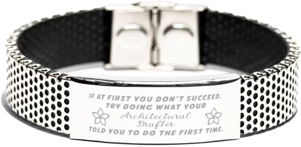 Inspirational Stainless Steel Bracelet, If at first you don't succeed, try doing what your athletic trainer told you to do the first time., Gifts for Architectural Drafter Engraved Message