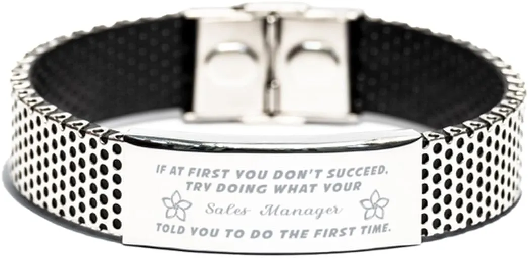 Inspirational Stainless Steel Bracelet, If at first you don't succeed, try doing what your athletic trainer told you to do the first time., Gifts for Sales Manager Engraved Message