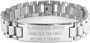 Love Trainer Ladder Bracelet, All Women Are Created Equal but the Finest Become a, Present For Friends, Inspire Gifts From Boss