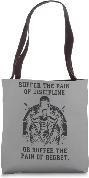 Pain of Discipline vs Regret, Gym Workout Fitness Motivation Tote Bag