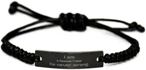 Personal Trainer Black Rope Bracelet - Im Never Wrong Gifts for Fitness Enthusiasts, Birthday, Christmas, Graduation, Confidence Boost, Inspirational Jewelry