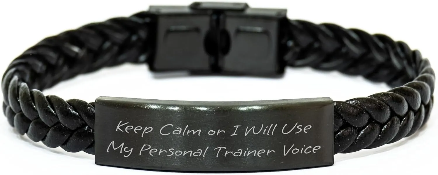 Personal Trainer Humor Keep Calm Funny Gifts for Fitness Enthusiasts Interlaced Leather Cuff Christmas Memorable Presents from Friends to Loved Ones