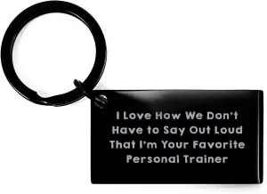 Personal Trainer's Humorous Gift: Funny Keychain for Favorite Trainers on Valentine's, Encouraging Unique Gifts from Personal Trainer to Lovers