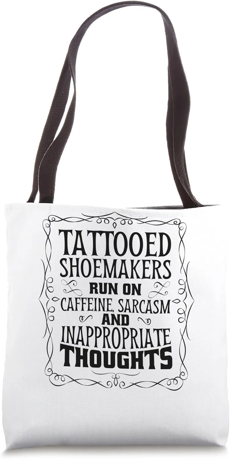 Shoemakers for Shoe Lover and Tattooed Shoemaking Tote Bag