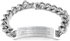 Surgical Assistant Bracelet, If at first you don't succeed, try doing what your athletic trainer told you to do the first time., Cuban Link Chain Necklace, Surgical Assistant Gifts